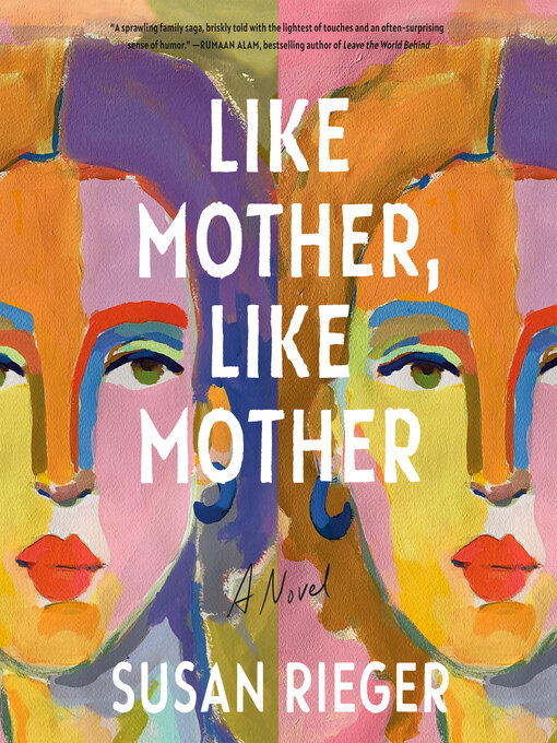 Title details for Like Mother, Like Mother by Susan Rieger - Available